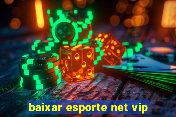 baixar esporte net vip